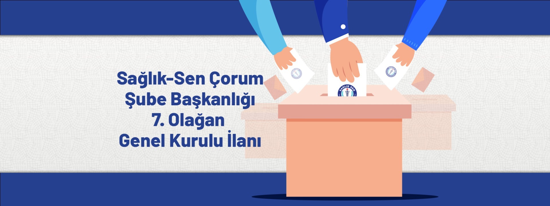 Sağlık-Sen Çorum Şube Başkanlığı 7. Olağan Genel Kurulu İlanı